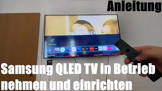 QLED TV in Betrieb nehmen und einrichten - Samsung QLED 4K Q70T 138 cm 55 Zoll Quantum CPU Anleitung