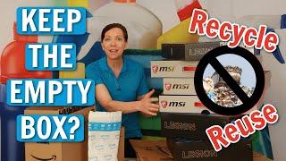 Should You Keep the Empty Box?  Pro Tips on Storage, Recycle, and Reuse