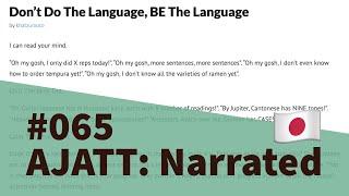 Don't Do The Language, BE The Language - AJATT: Narrated #065