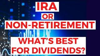 Dividends in a Retirement or Non-Retirement Account: Which is Best?