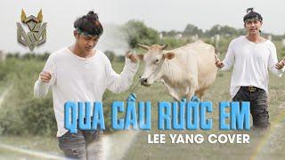 Qua Cầu Rước Em - Lee Yang Cover DanhKa