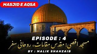 Masjid Aqsa history in urdu documentary | baitul maqdis series | Episode 4 | Jerusalem History