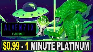 Easy  $1 1 Minute Platinum - Alienzix Cybernet Quick Trophy Guide