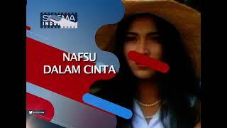 [THRILER] Nafsu dalam Cinta #film #indonesia #sinema #jadul