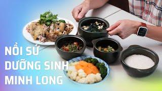 Trên tay nồi sứ dưỡng sinh Minh Long