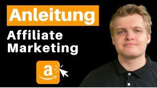 AMAZON Affiliate Marketing für Anfänger  - Amazon Partnerprogramm anmelden 2022 [TUTORIAL - DEUTSCH]