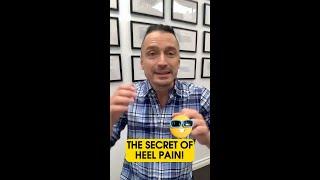 THE SECRET OF HEEL PAIN