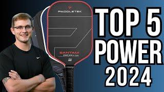 Top 5 Pickleball Paddles for POWER 2024