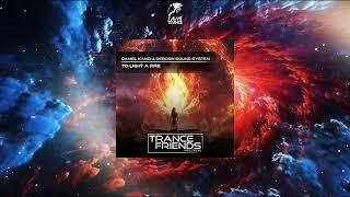 Daniel Kandi & Reborn Sound System - To Light A Fire (Original Mix) [TRANCE FRIENDS RECORDS]