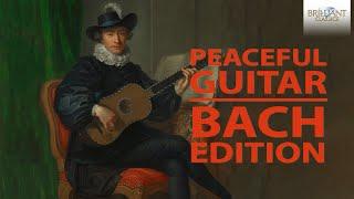 Peaceful Guitar: The Bach Collection