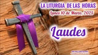 LAUDES (6 AM) - LUNES 10 DE MARZO, 2025 - PRIMERA SEMANA DE CUARESMA