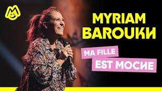 Myriam Baroukh - Ma fille est moche