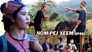 NOM PEJ XEEM EP592 (Hmong New Movie)