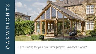 Face Glazing for your oak frame project: How does it work?