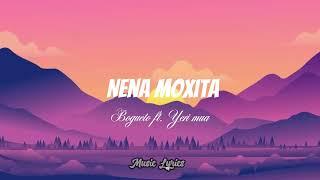 Nena Moxita - El bogueto ft. Yeri Mua - Music Lyrics