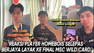 REAKSI PLAYER HOMEBOIS SELEPAS BERJAYA MASUK KE FINAL WILD CARD MSC