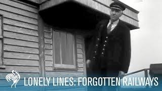 Lonely Lines: Britain's Forgotten Railways | British Pathé