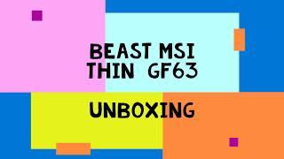 Unboxing of my new MSI beast GF63-9SC