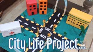 City life project || school project || project for school