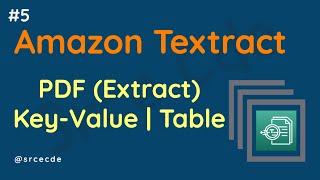 How to extract key-value & table info from PDF & save it as CSV - Amazon Textract tutorial p5