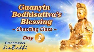 Guanyin Bodhisattva's Blessing Chanting Class Day 1: Pray for Guanyin Bodhisattva's Blessing