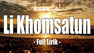 Terbaru Syair Merdu "Li Khomsatun" ( لِي خَمْسَةٌ ) | By: Lailah (Santri Njoso) | Full Lirik