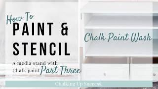 Making a chalk paint wash | How to paint and stencil a media stand with chalk paint part 3