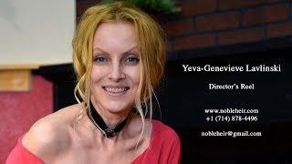 Yeva=Genevieve Lavlinski   Driector's Reel 2019