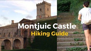 How to Get to Montjuic Castle Barcelona on Foot | Hikers Guide 2020 Spain