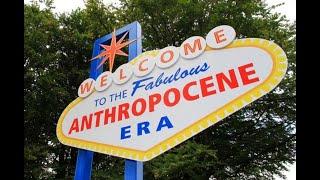 Geological Time & The Anthropocene, by Ian Fairchild for WGCG 17 Feb 2021