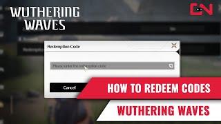 How to Redeem Codes Wuthering Waves