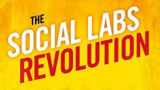 The Social Labs Revolution