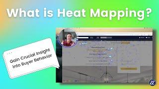 What is Heat Mapping? Crucial Insight into Buyer Behavior