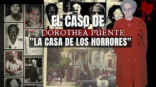 El Caso de Dorothea Puente | "La Casa de los Horrores" | Criminalista Nocturno