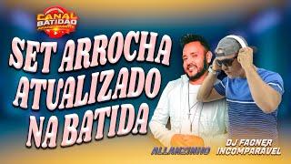 SET DE ARROCHA NA BATIDA ALLANZINHO 2023 EDIT DJ FAGNER  INCOMPARÁVEL@CANALBATIDAODASAPARELHAGENS