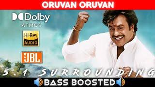 ORUVAN ORUVAN SONG | BASS BOOSTED | DOLBY ATMOS | JBL | 5.1 SURROUNDING | NXT LVL BASS