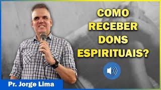 COMO RECEBER DONS ESPIRITUAIS