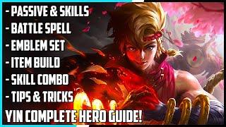 Yin Complete Hero Guide! Best Build, Skill Combo, Tips & Tricks | Mobile Legends