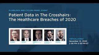 Patient Data in the Crosshairs: The Healthcare Breaches of 2020