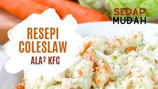 Resepi Coleslaw Ala KFC | Sedap & Mudah