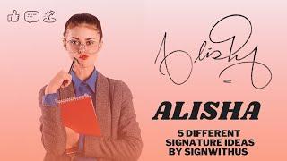 Alisha  Name Signature Style | How to do a Signature