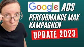 Google Ads Performance Max Kampagne  UPDATE  Schritt für Schritt Anleitung inkl. Vor- & Nachteile