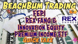 FEPI | REX FANG & Innovation Equity Premium Income ETF | Quick Take