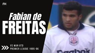 Fabian de Freitas ● Skills ● Bolton 0:6 Man Utd ● Premier League 1995-96