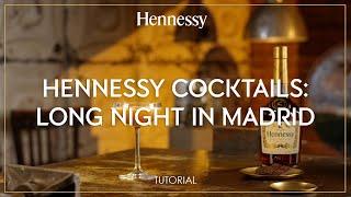 How to make a Long Night in Madrid cocktail – Hennessy
