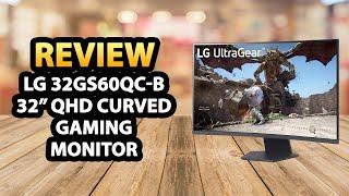 LG 32GS60QC-B UltraGear 32-inch Curved Gaming Monitor  Review