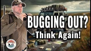 Bugging Out Isn’t What You Think | The Reality of SHTF