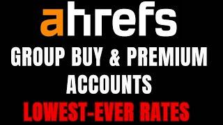 How To Buy Group Ahrefs Tool | Ahrefs Group Buy | Buy Ahrefs Tool In Group