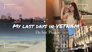 Tạm biệt Hà Nội - Du học Pháp - My last days in Vietnam