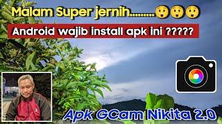 Install Google Kamera (GCam) dan  Cuma modal Hp kentang Bisa foto sejernih ini‼️ Apk GCam Nikita 2.0